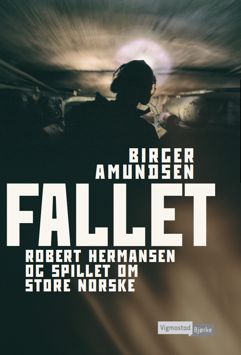 FALLET – Robert Hermansen og spillet om Store Norske